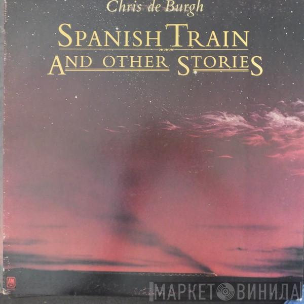  Chris de Burgh  - Spanish Train And Other Stories