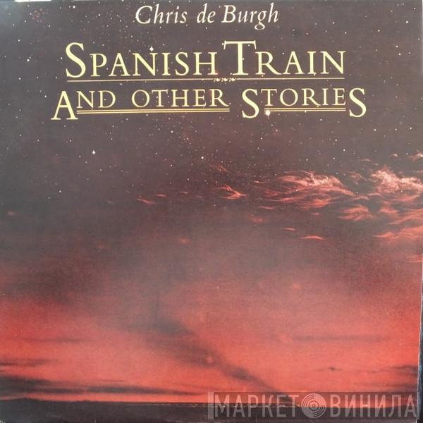  Chris de Burgh  - Spanish Train And Other Stories