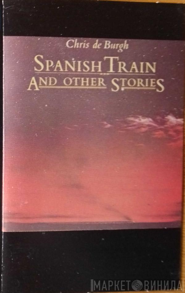  Chris de Burgh  - Spanish Train And Other Stories