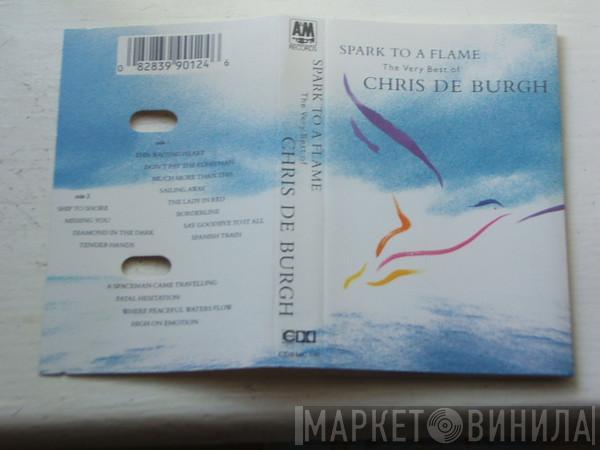 Chris de Burgh - Spark To A Flame (The Very Best Of Chris De Burgh)