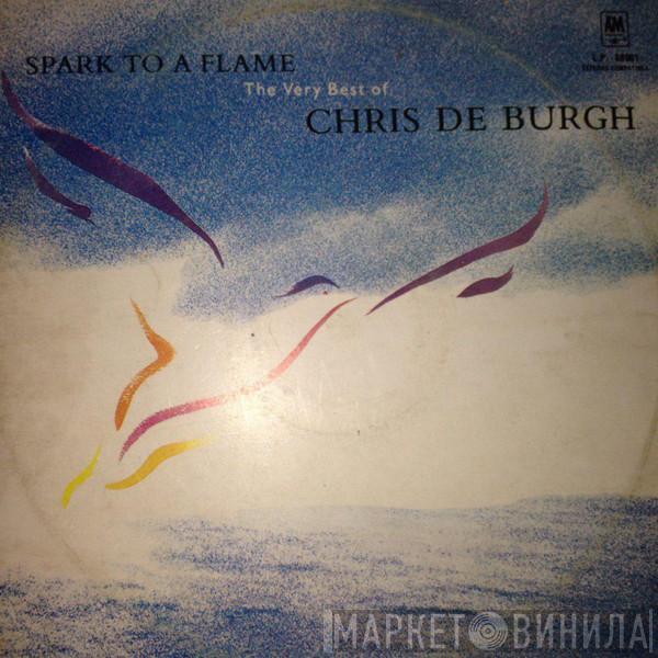  Chris de Burgh  - Spark To A Flame (The Very Best Of Chris De Burgh)