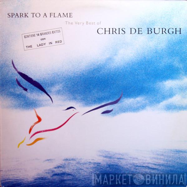 Chris de Burgh - Spark To A Flame (The Very Best Of Chris de Burgh)