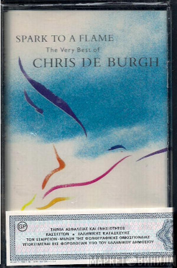  Chris de Burgh  - Spark To A Flame (The Very Best Of Chris de Burgh)
