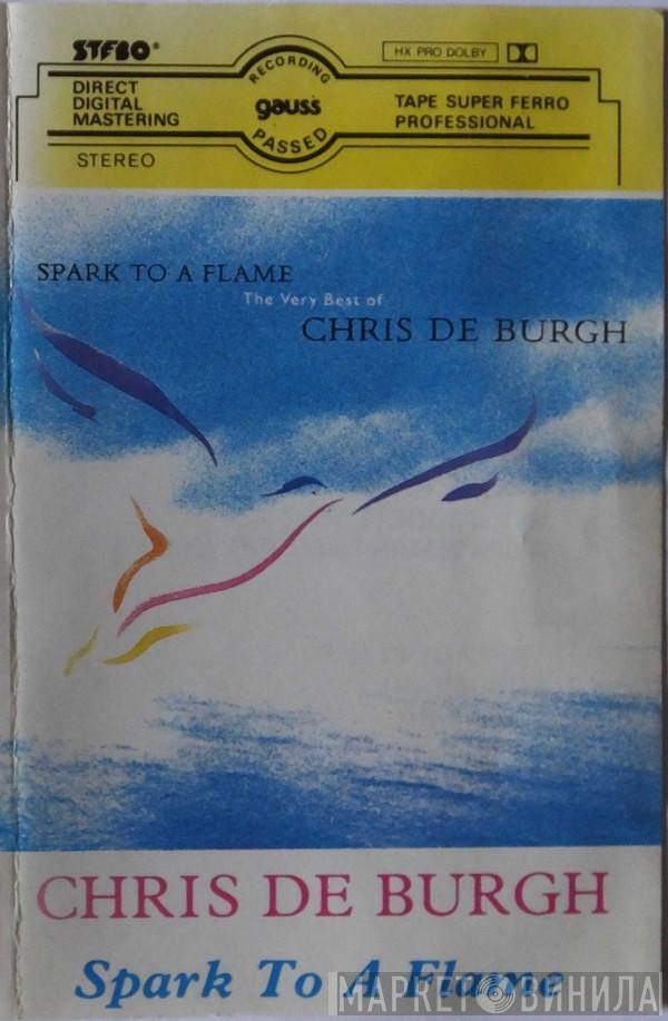  Chris de Burgh  - Spark To A Flame (The Very Best Of Chris de Burgh)