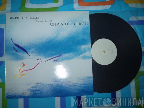  Chris de Burgh  - Spark To A Flame (The Very Best Of Chris de Burgh)