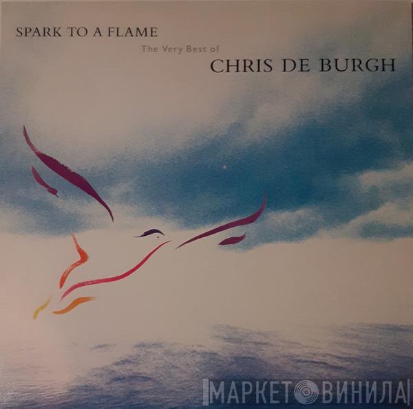  Chris de Burgh  - Spark To A Flame (The Very Best Of)