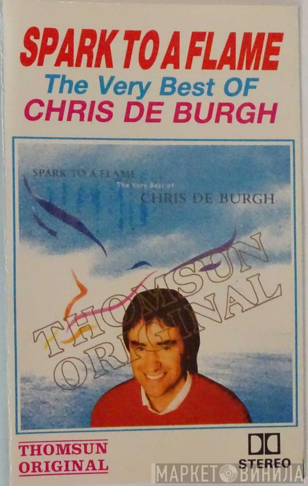  Chris de Burgh  - Spark To A Flame - The Very Best Of Chris De Burgh