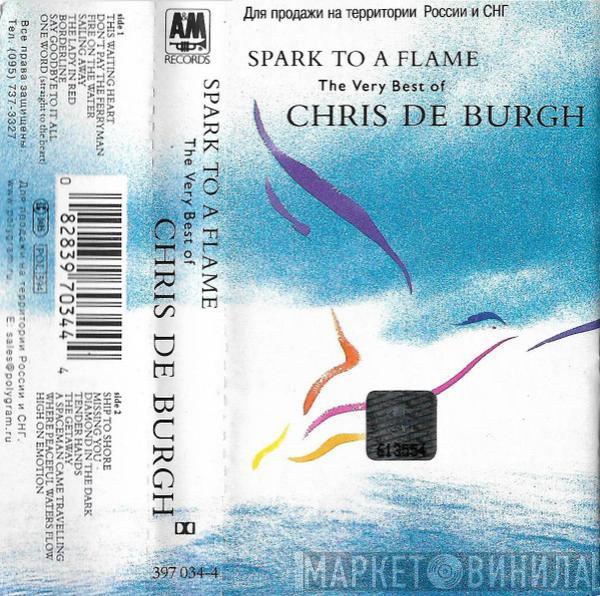  Chris de Burgh  - Spark To A Flame - The Very Best Of Chris De Burgh