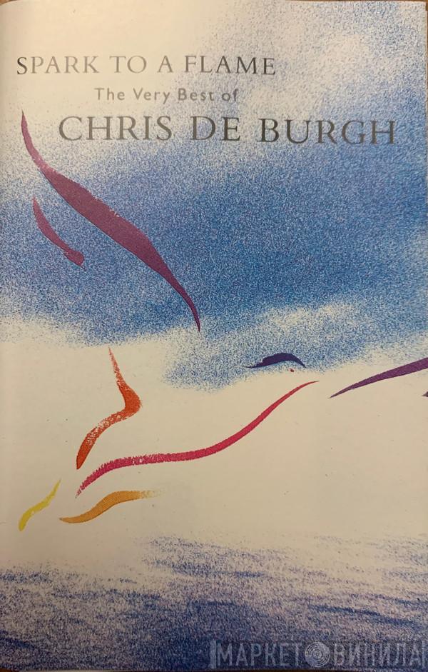  Chris de Burgh  - Spark To A Flame - The Very Best Of Chris De Burgh