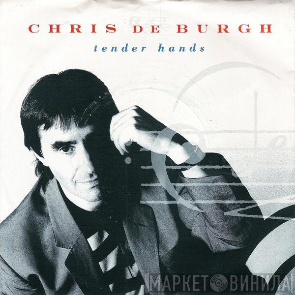 Chris de Burgh - Tender Hands