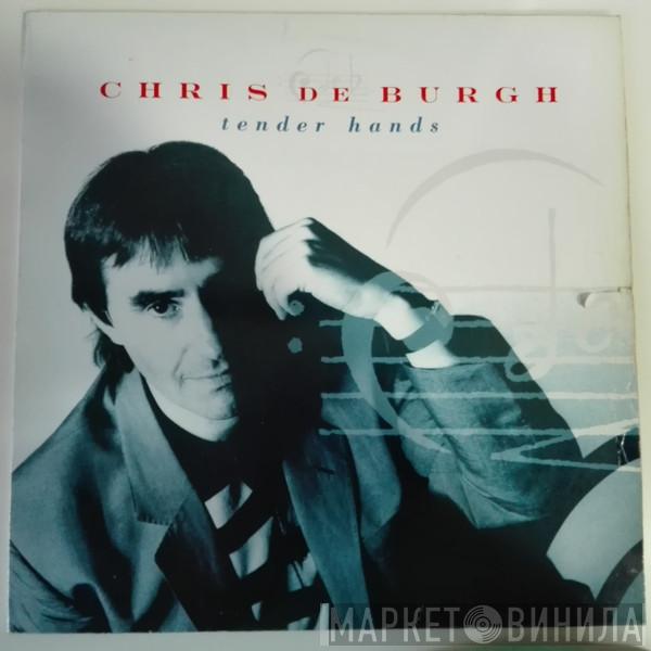  Chris de Burgh  - Tender Hands