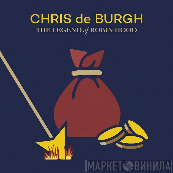 Chris de Burgh - The Legend Of Robin Hood