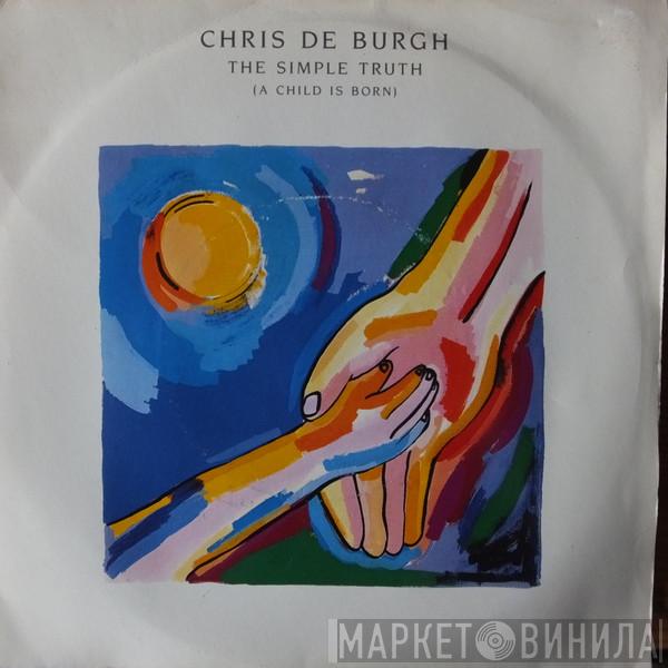  Chris de Burgh  - The Simple Truth (A Child Is Born)