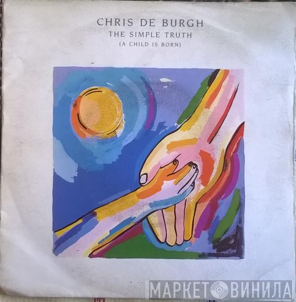 Chris de Burgh - The Simple Truth (A Child Is Born)