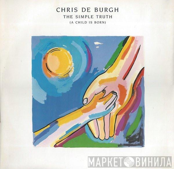 Chris de Burgh - The Simple Truth (A Child Is Born)