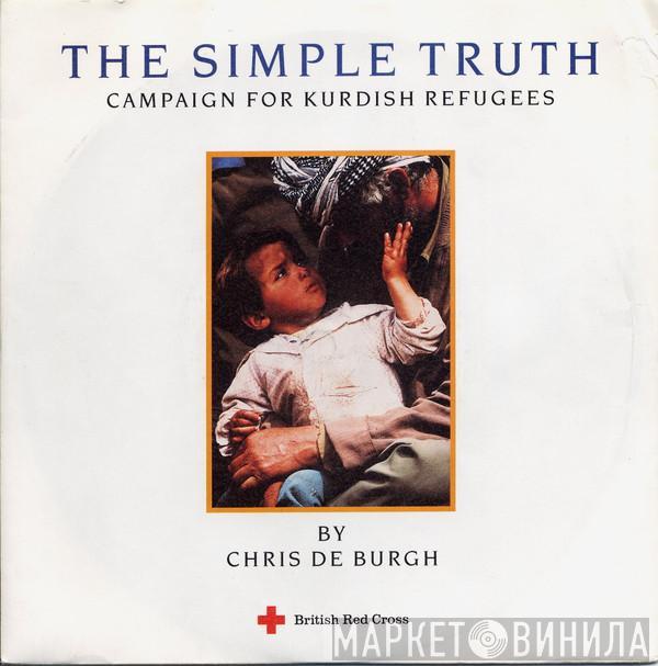 Chris de Burgh - The Simple Truth (Campaign For Kurdish Refugees)