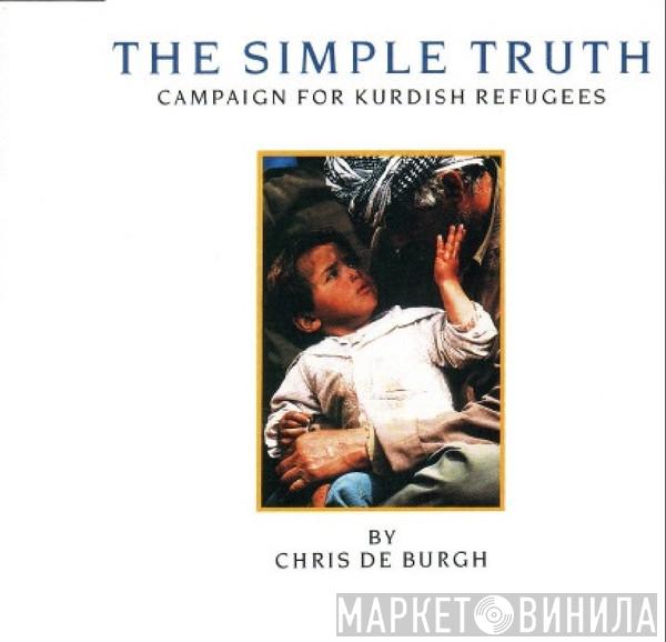 Chris de Burgh - The Simple Truth (Campaign For Kurdish Refugees)