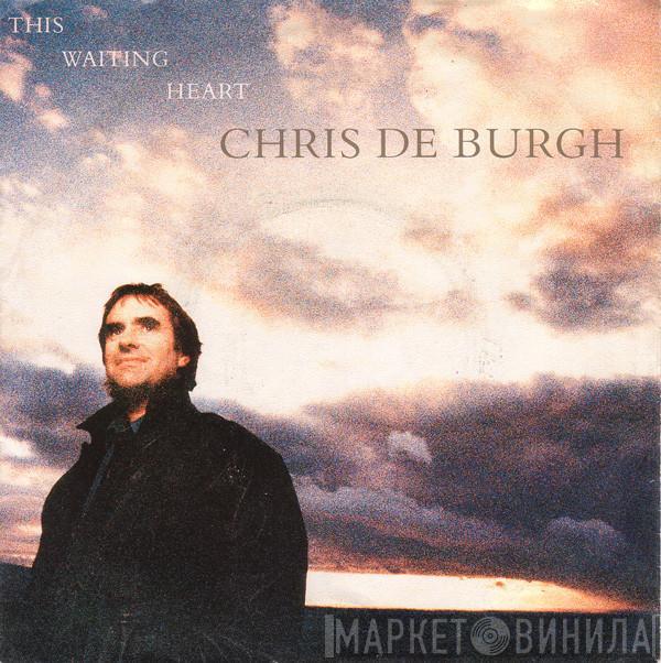 Chris de Burgh - This Waiting Heart