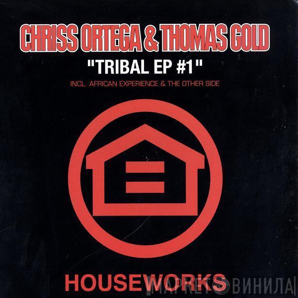 Chriss Ortega & Thomas Gold - Tribal EP #1