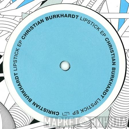 Christian Burkhardt - Lipstick EP