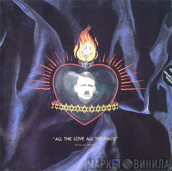  Christian Death  - All The Love All The Hate (Part Two: All The Hate)