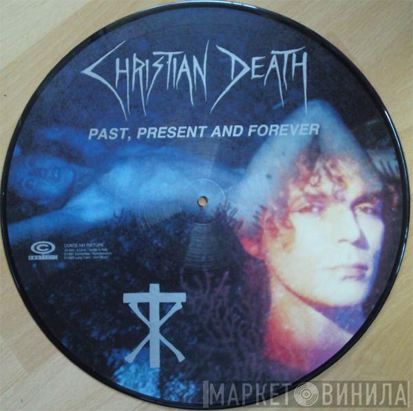 Christian Death - Past, Present And Forever
