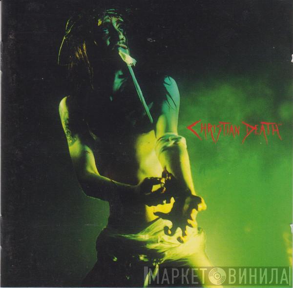 Christian Death - Sex And Drugs And Jesus Christ