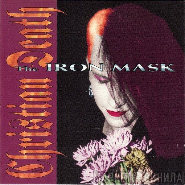Christian Death featuring Rozz Williams - The Iron Mask