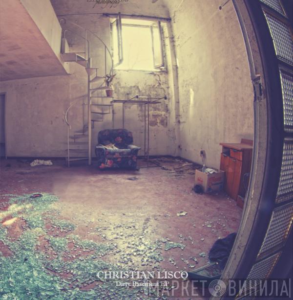 Christian Lisco - Dirty Basement EP