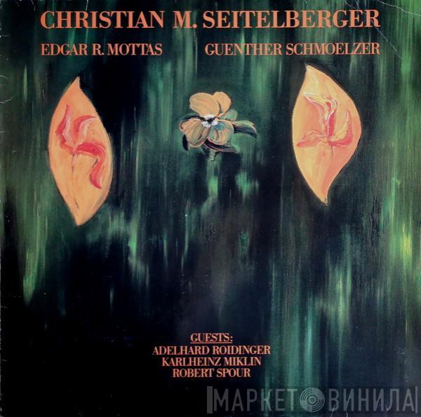Christian Maria Seitelberger, Edgar R. Mottas, Guenther Schmoelzer - Christian M. Seitelberger - Edgar R. Mottas - Guenther Schmoelzer