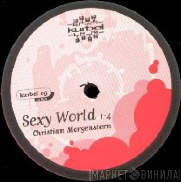 Christian Morgenstern - Sexy World 1-4