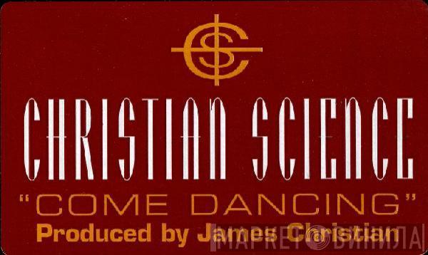 Christian Science - Come Dancing