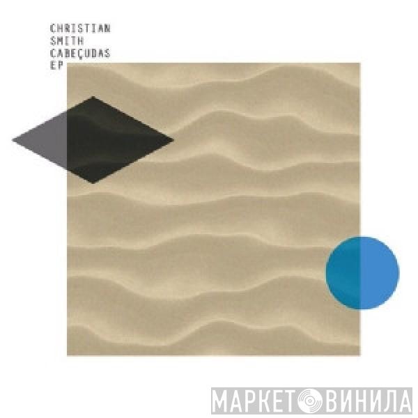 Christian Smith - Cabecudas EP