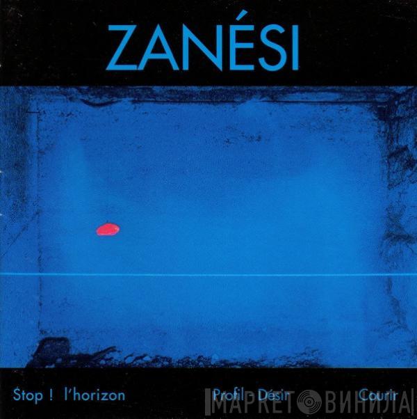  Christian Zanési  - Stop ! L'Horizon • Profil - Désir • Courir