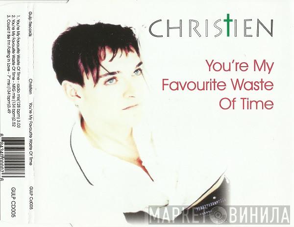 Christien - You're My Favourite Waste Of Time