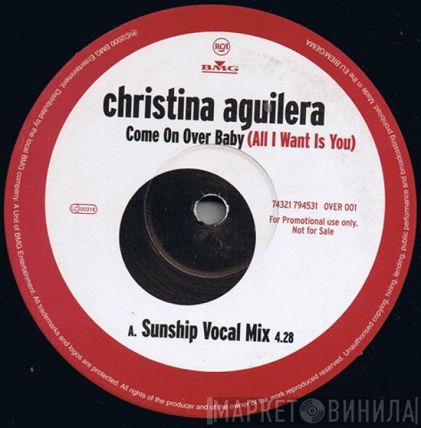  Christina Aguilera  - Come On Over Baby (All I Want Is You)