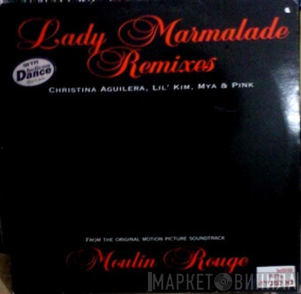 , Christina Aguilera , Lil' Kim , Mya  P!NK  - Lady Marmalade Remixes