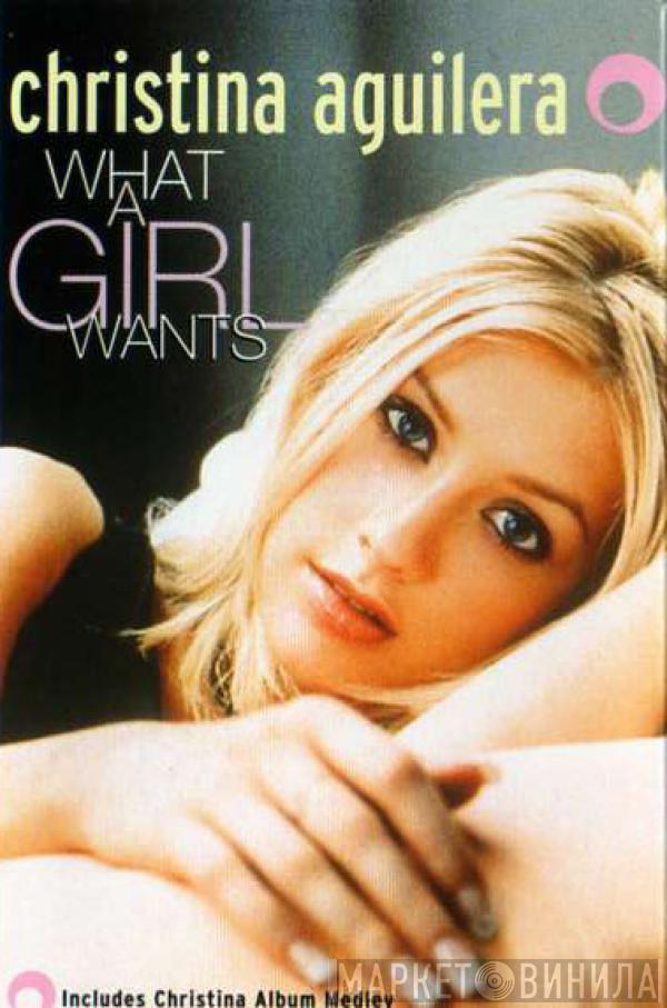 Christina Aguilera - What A Girl Wants