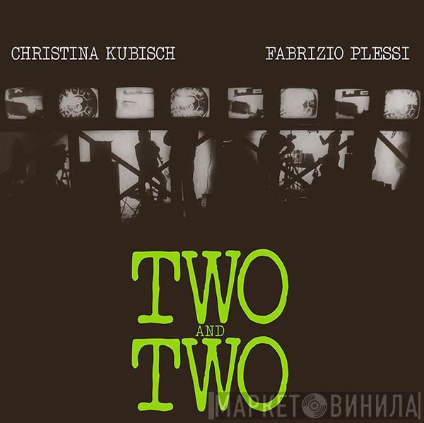 Christina Kubisch, Fabrizio Plessi - Two And Two
