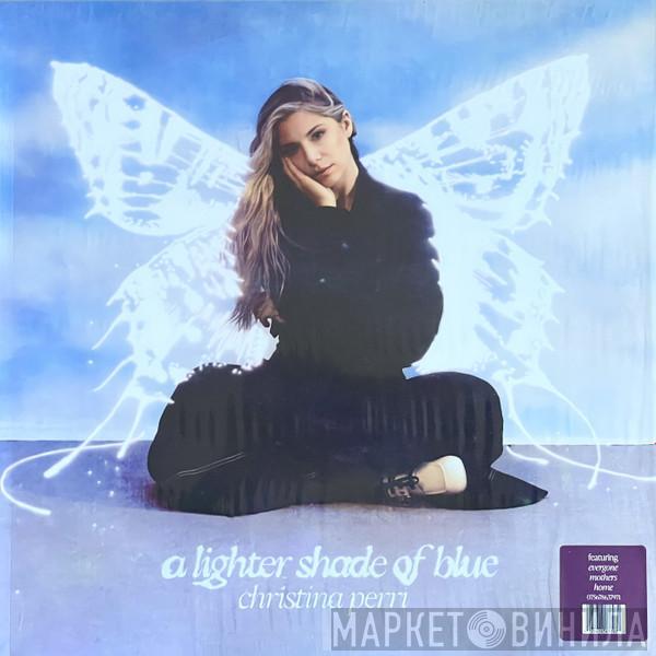 Christina Perri - A Lighter Shade Of Blue
