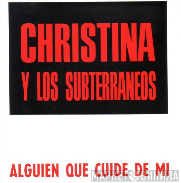 Christina Y Los Subterráneos - Alguien Que Cuide De Mi