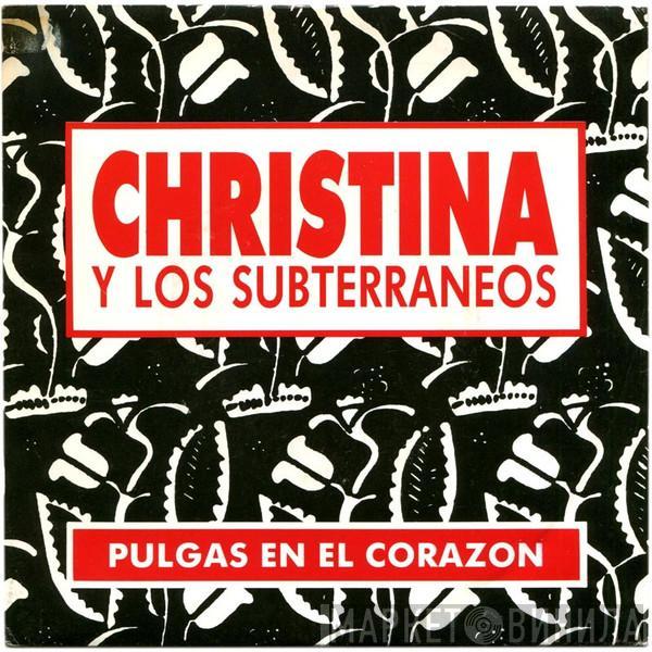 Christina Y Los Subterráneos - Pulgas En El Corazón