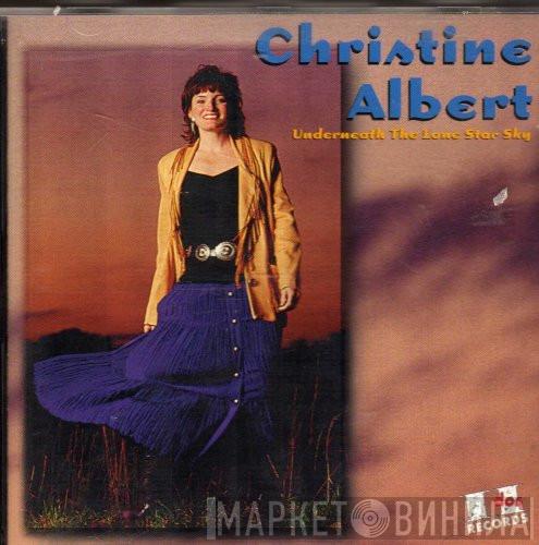 Christine Albert - Underneath The Lone Star Sky