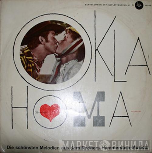 Christine Görner, Fifi Brix, Benno Kusche, Heinz Maria Lins, Der Günther-Arndt-Chor, Hans Georg Arlt, FFB - Orchester - Oklahoma - Die Schönsten Melodien Aus Dem Rodgers-Hammerstein-Musical
