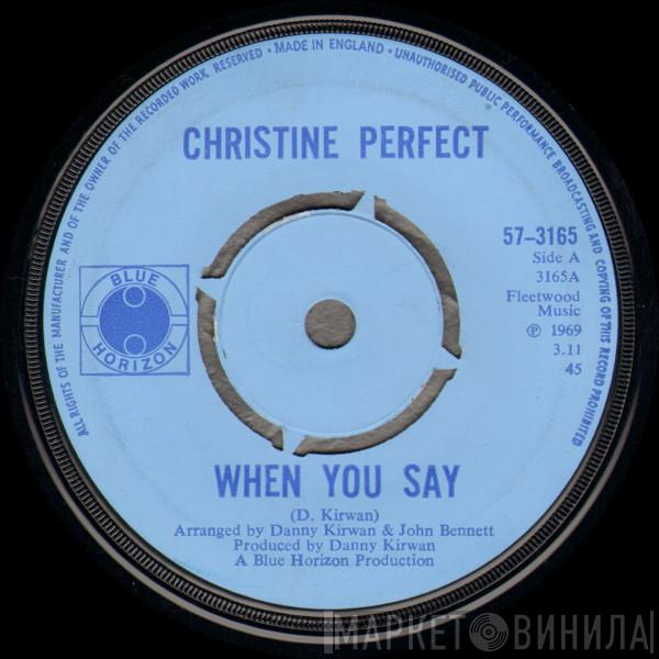 Christine Perfect - When You Say