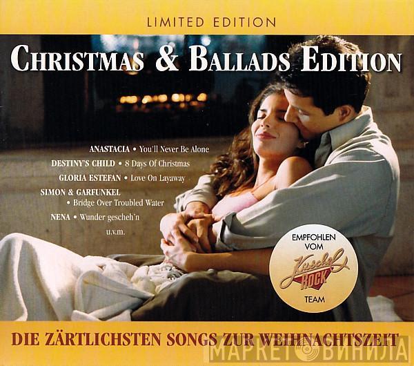  - Christmas & Ballads Edition - Die Zärtlichsten Songs Zur Weihnachtszeit