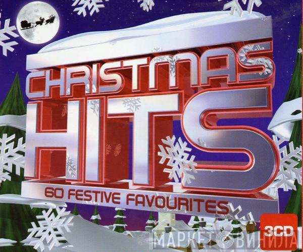 - Christmas Hits: 60 Festive Favourites
