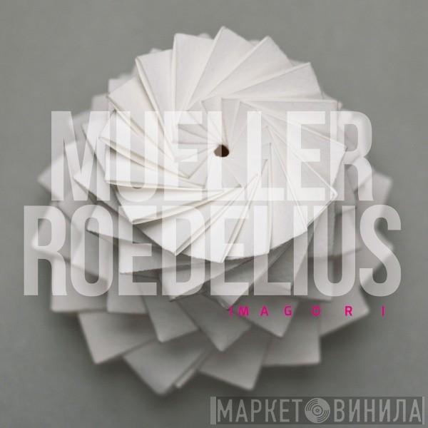 Christoph H. Müller, Hans-Joachim Roedelius - Imagori