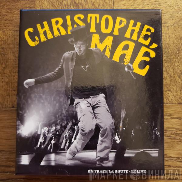  Christophe Maé  - On Trace La Route - Le Live