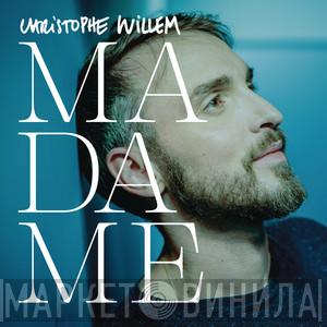  Christophe Willem  - Madame